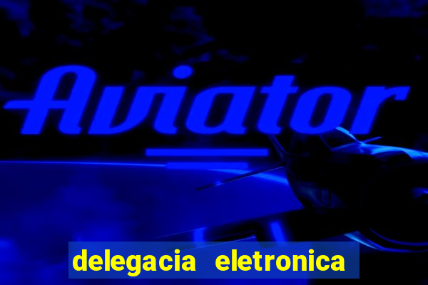 delegacia eletronica policia civil sao paulo